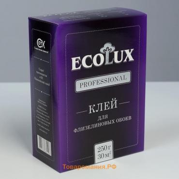 Клей обойный ECOLUX Professional, флизелиновый, 250 г